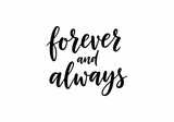 "Forever and Always" handwritten text on white background, romantic calligraphy, love quote, eternal bond, sweet sentiment.