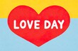 © Heart in pictures - Heart shape with text celebrating love day