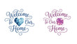 © David - Two beautiful typographic designs of the quote welcome to our home, featuring a blue geometric heart and a pink gem.