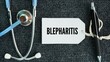 © Fauzi - Stethoscope and paper tag with the word Blepharitis is a common, chronic inflammatory condition that causes swelling, itching, and irritation along the edges of the eyelids