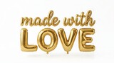 Golden balloon letters spelling made with love on a white background