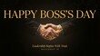 © hafiz - Elegant Happy Boss's Day banner template, professional business handshake graphic, luxury gold leadership greeting background