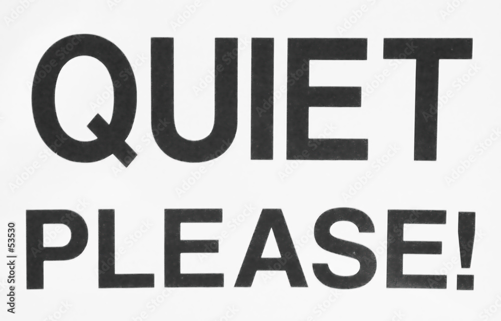 quiet please! quiet please!