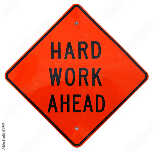 hard work ahead