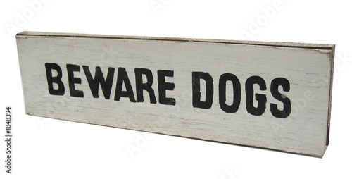 beware dogs