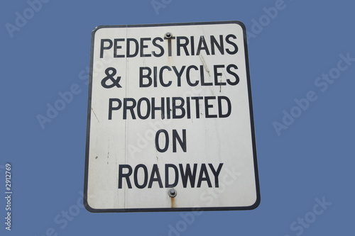pedestrians and bicycles prohibited
