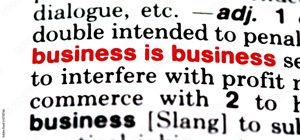 Obraz premium business is business - cliche