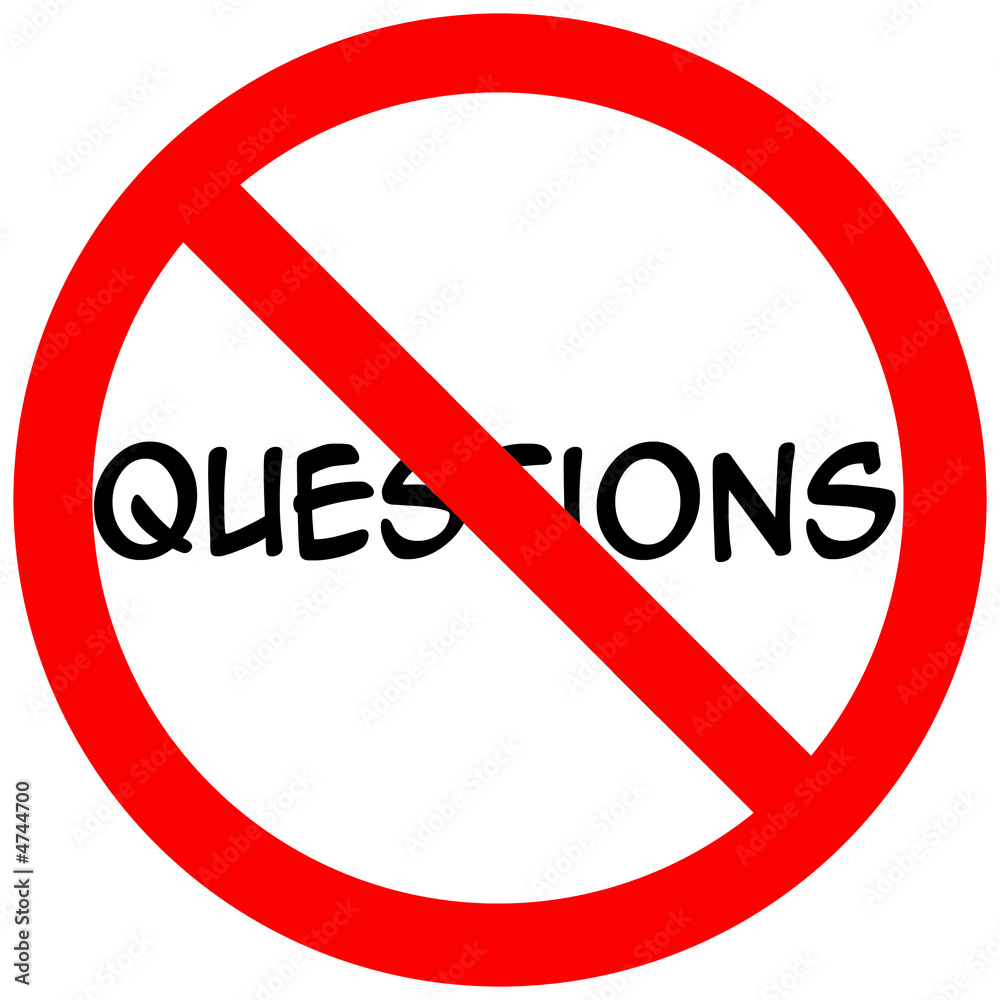 No questions No questions