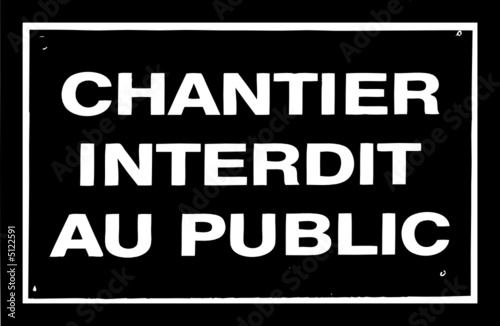 Panneau chantier interdit au public