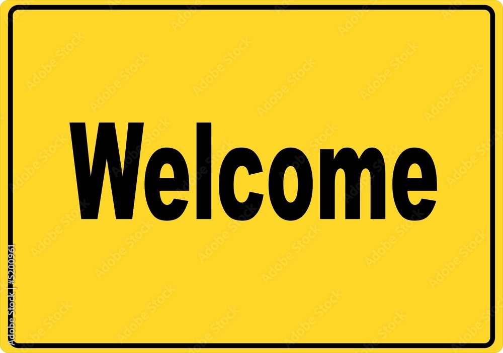 Schild - Welcome