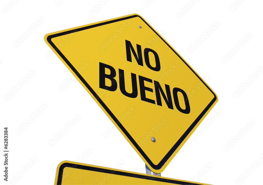 No Bueno road sign No Bueno road sign