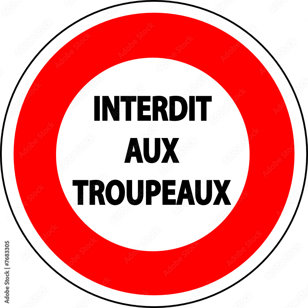 a0231 - Panneau INTERDIT AUX TROUPEAUX a0231 - Panneau INTERDIT AUX TROUPEAUX