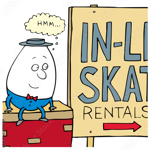 Humpty Dumpty Rented Some Skates