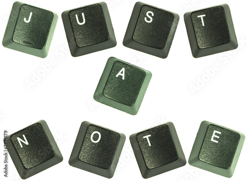 Keyboard keys spelling out the words “Just a note"