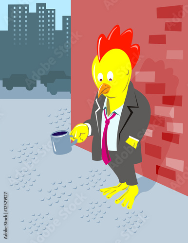 Jobless chicken begging for money