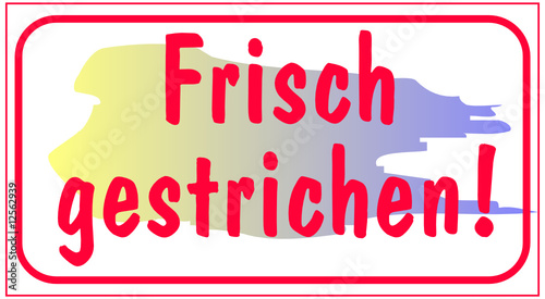 Frisch gestrichen!