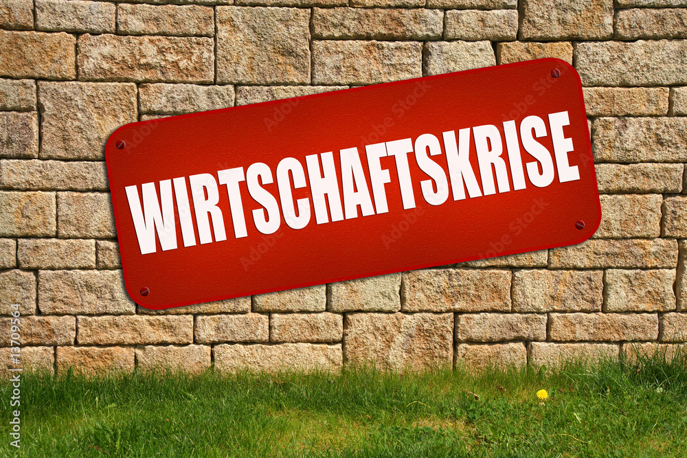 Fototapeta premium Schild an der Steinwand wirtschaftskrise