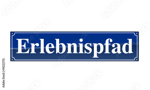 Straßenschild - Erlebnispfad
