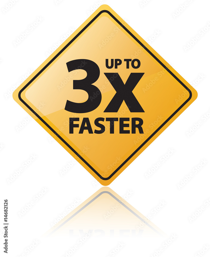 3 Times Faster Sign