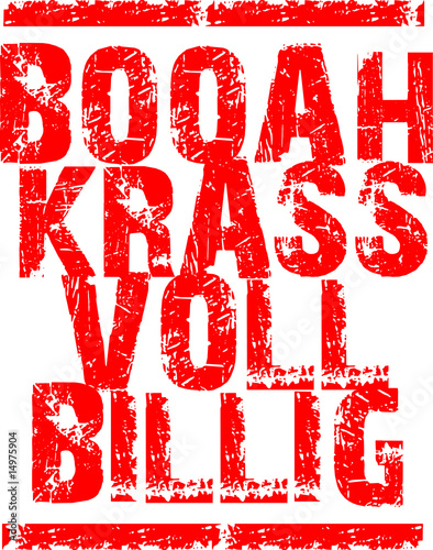BOOAHKRASSVOLLBILLIG