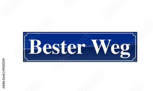 Straßennamensschild - Bester Weg