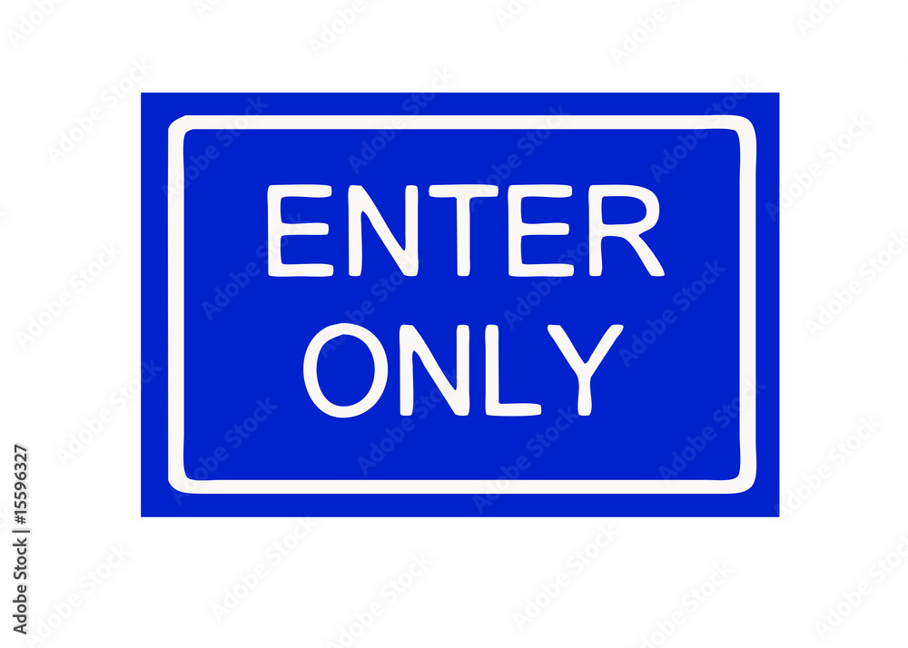 entry only sign entry only sign