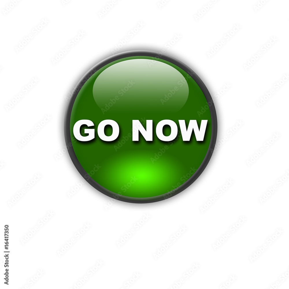 GO NOW GO NOW