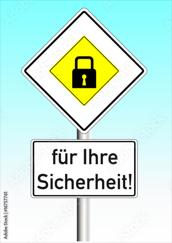 Sicherheit geht vor!