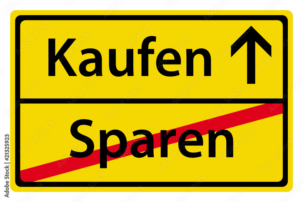 Kaufen statt sparen Kaufen statt sparen