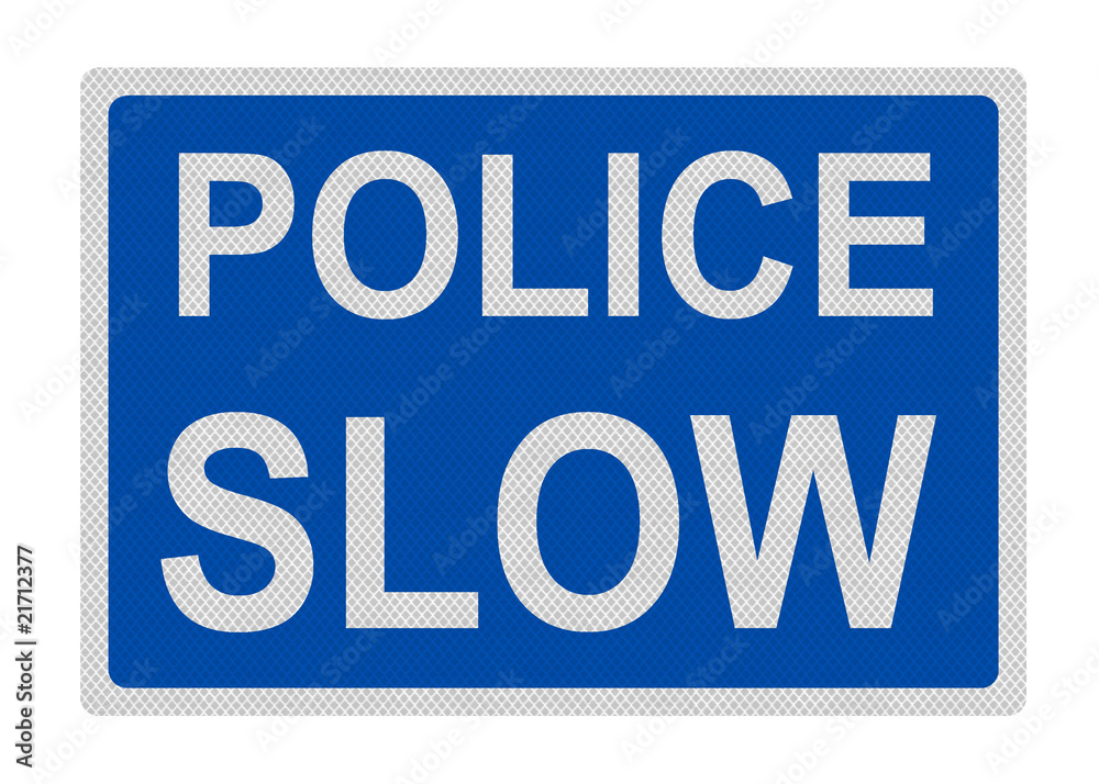 photo-realistic 'police-slow' sign, isolated photo-realistic 'police-slow' sign, isolated