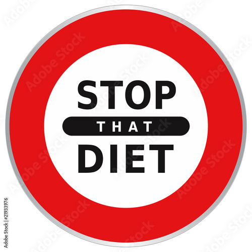 Sign Stop that Diet - Panneau Halte aux Régimes