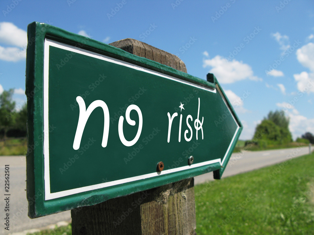 NO RISK road sign NO RISK road sign