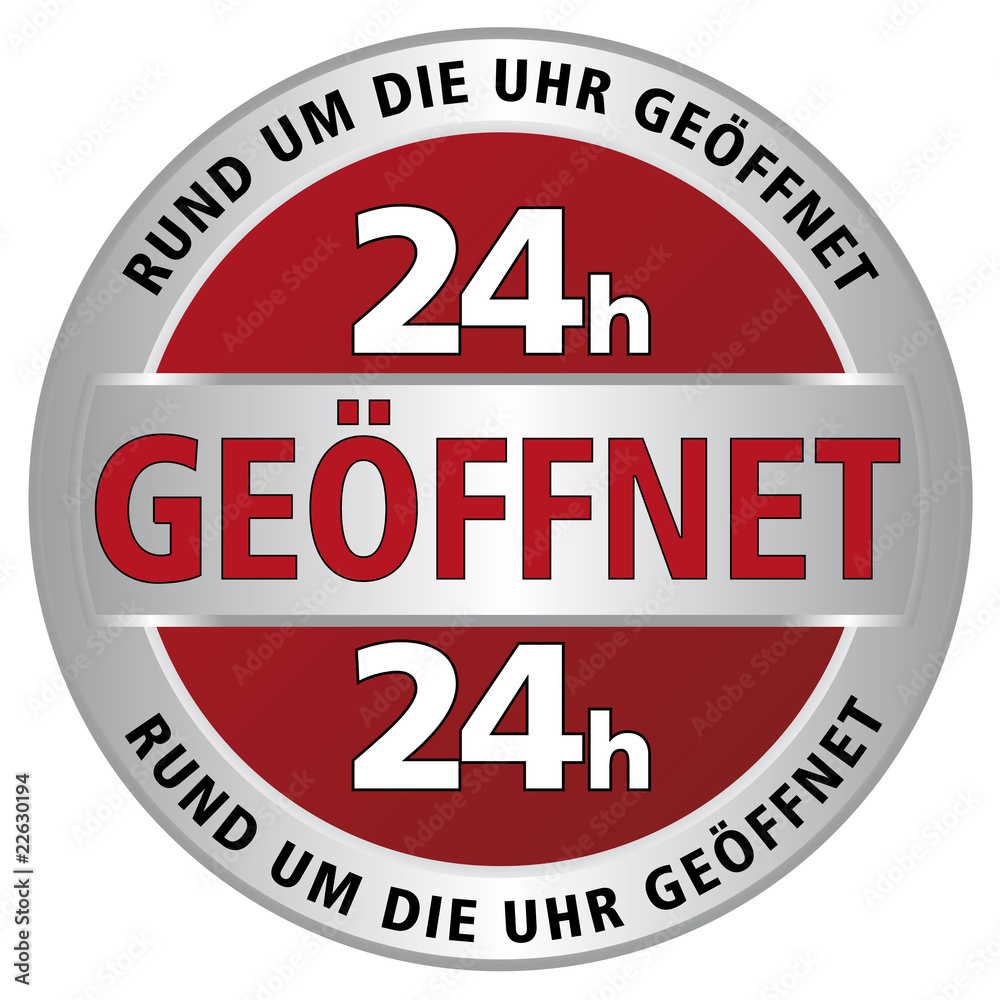 24 h - Rund um die Uhr geöffnet