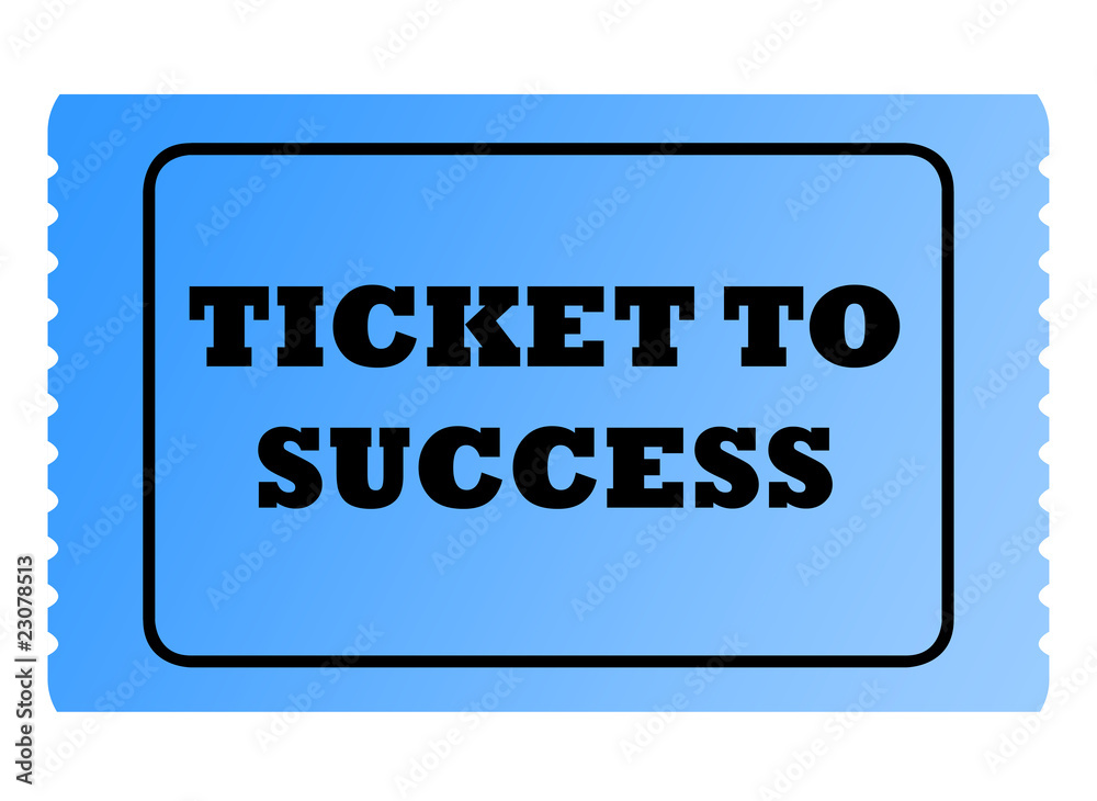 Ticket to success