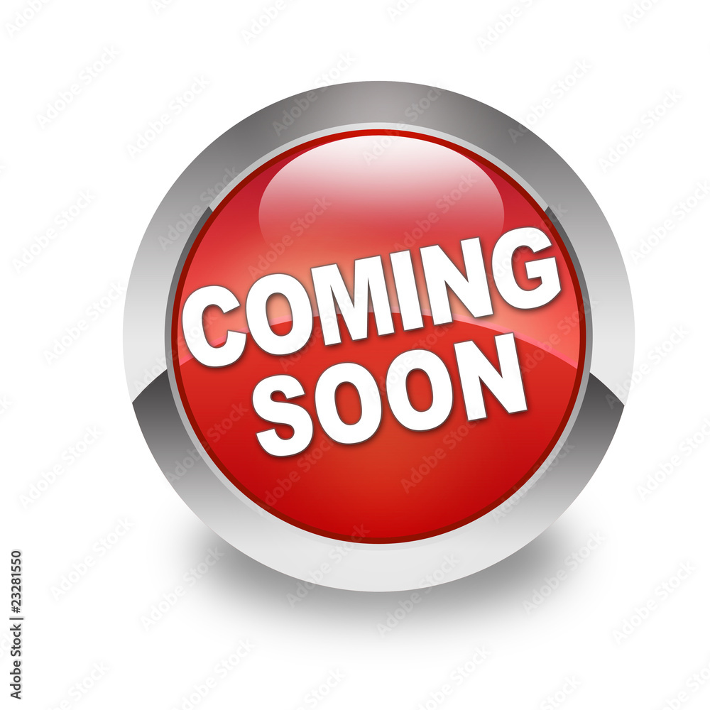 Coming Soon Coming Soon