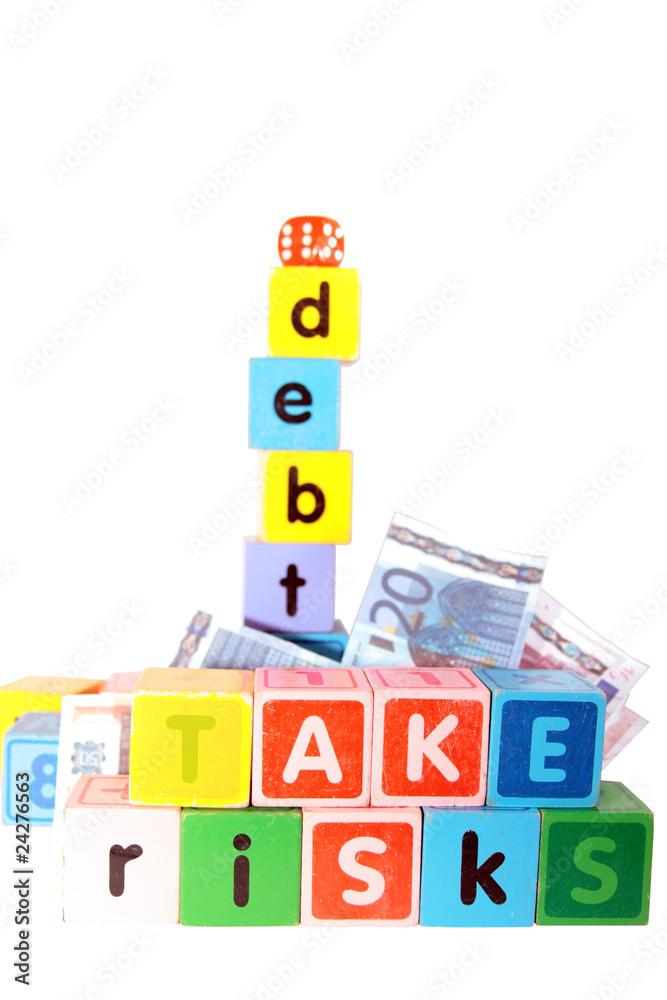 take risks with debt in childs letter play blocks take risks with debt in childs letter play blocks