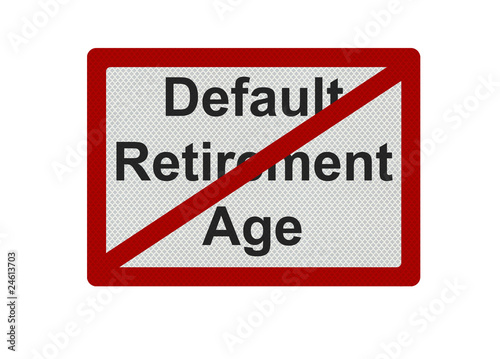 Photo realistic 'default retirement age' sign isolated on white