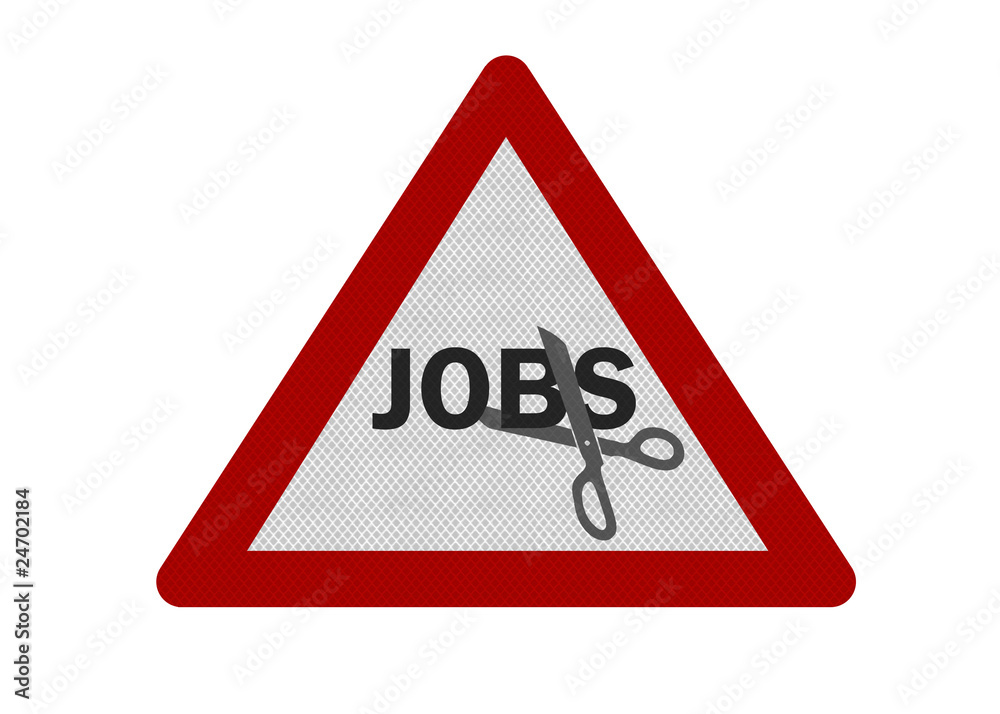 Photo realistic 'jobs cuts' sign, isolated on white Photo realistic 'jobs cuts' sign, isolated on white