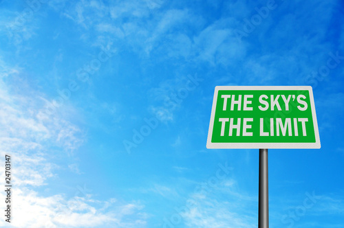 Photo realistic 'the sky's the limit' sign, with space for your