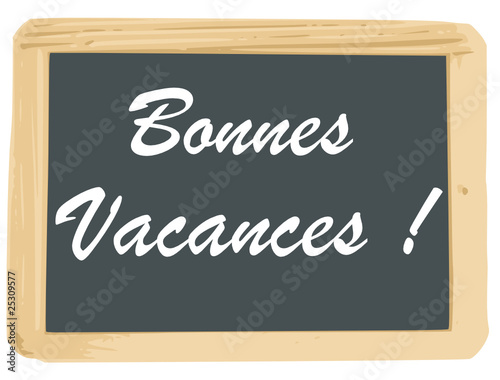 Ardoise : Bonnes Vacances !