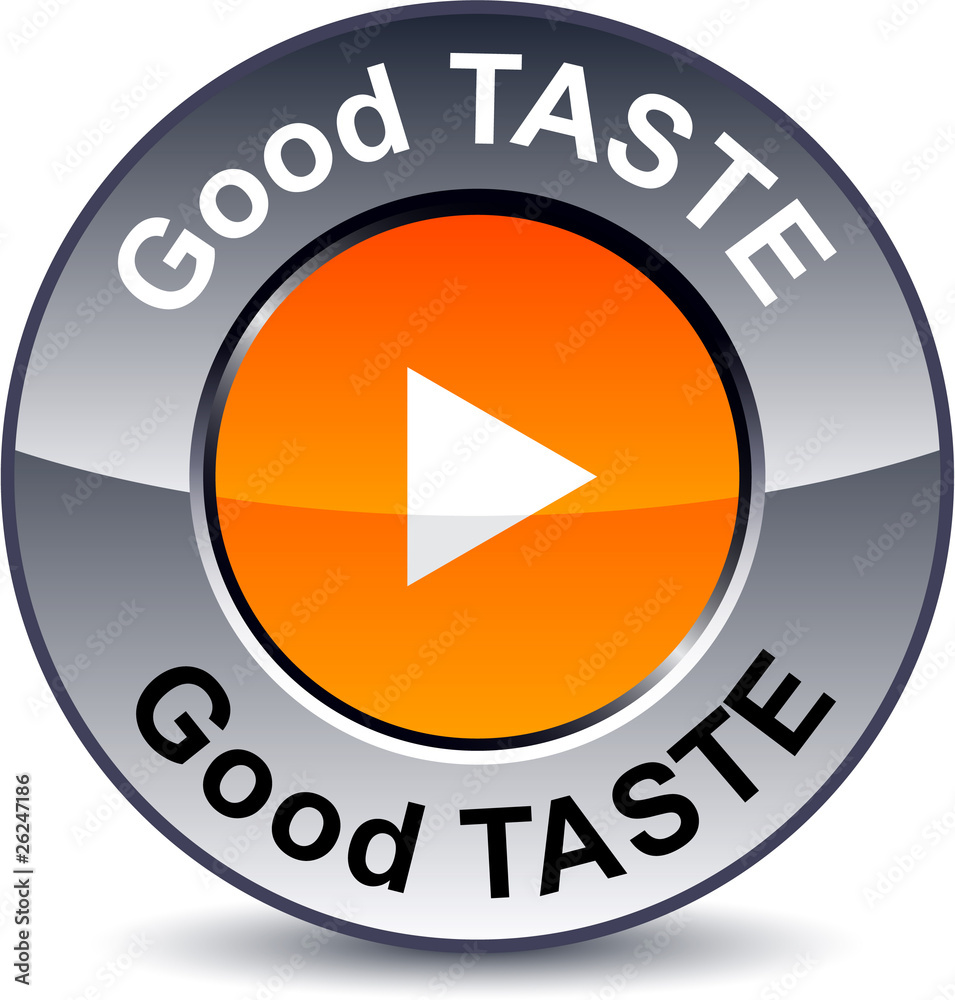 Good taste round button. Good taste round button.