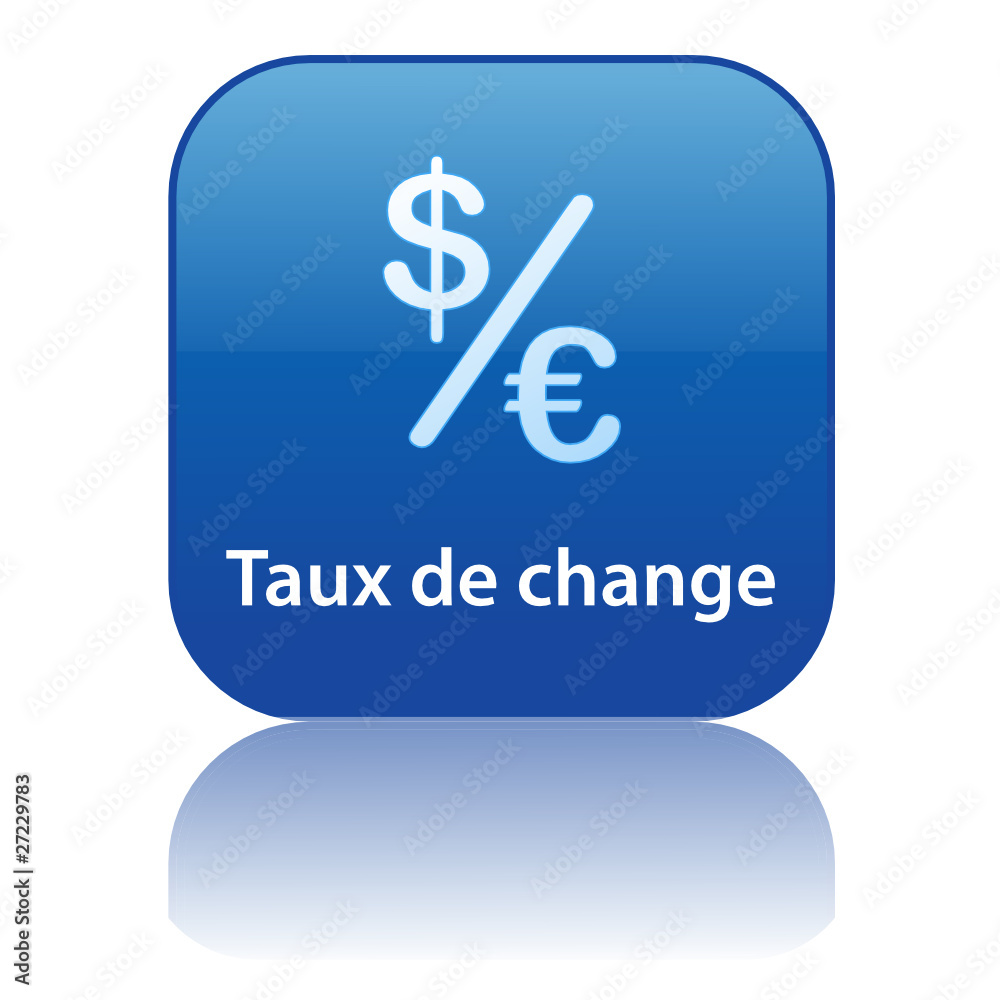 Bouton Web TAUX DE CHANGE (devises banque bureau finance argent) Bouton Web TAUX DE CHANGE (devises banque bureau finance argent)