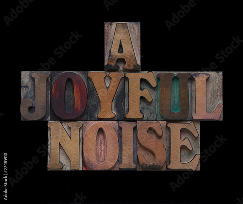 a joyful noise