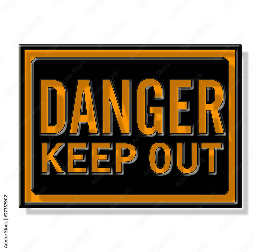 panneau danger, keep out