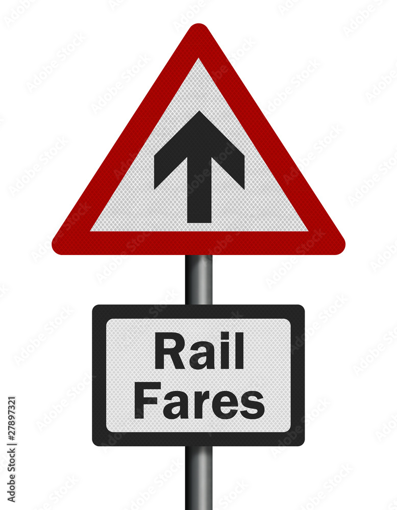 Photo realistic 'rail fares increase' sign, isolated on white