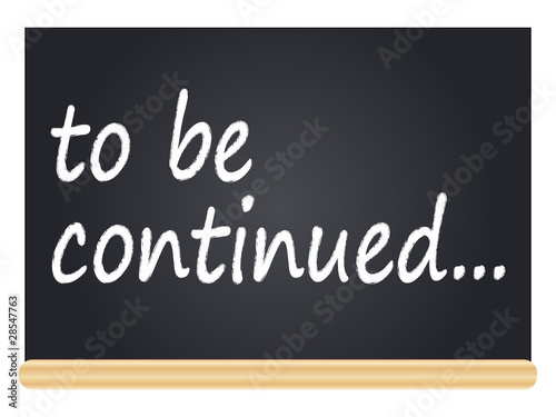 to be continued...