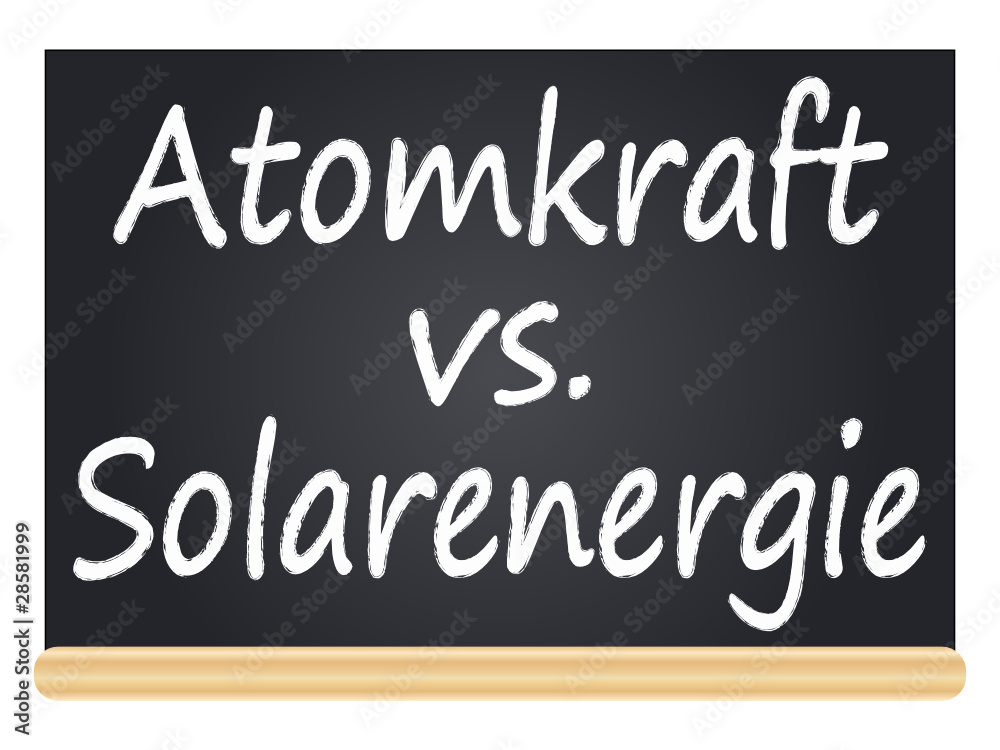 Atomkraft vs. Solarenergie