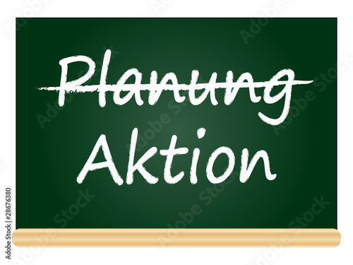 Planung und Aktion