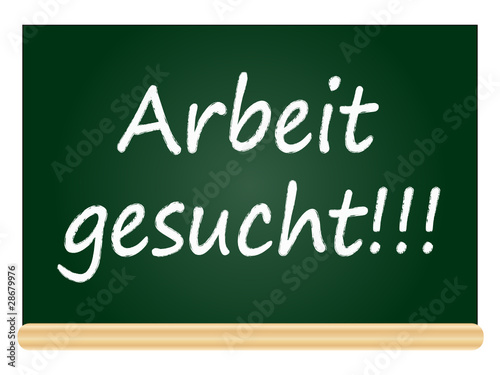 Arbeit gesucht!