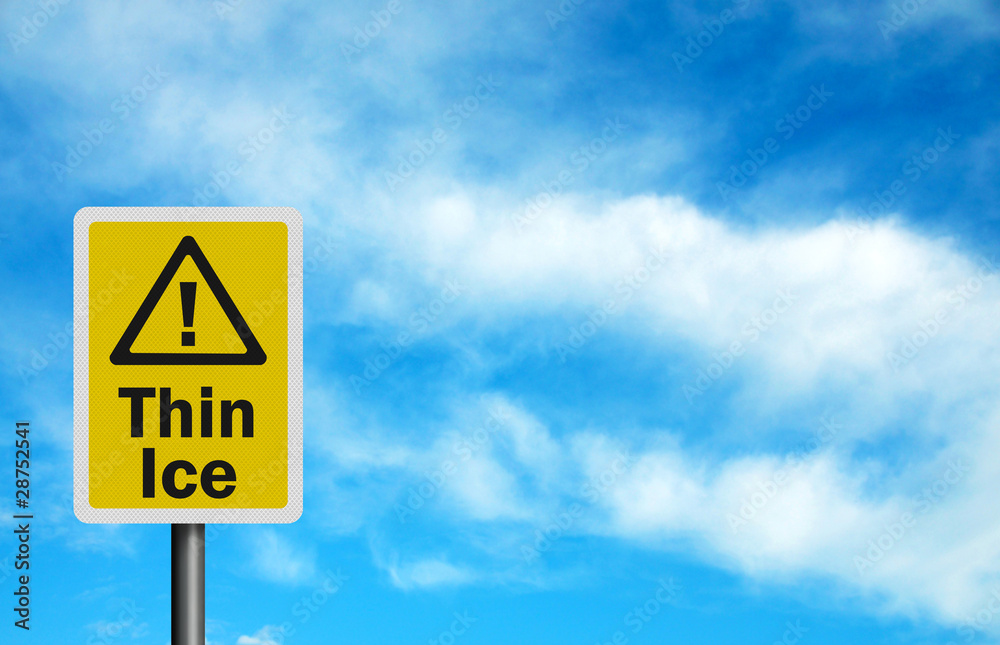 Photo realistic 'thin ice' sign, with space for your text Photo realistic 'thin ice' sign, with space for your text